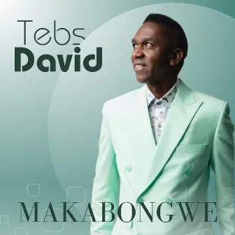 Makabongwe (Live) by Tebs David