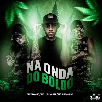 Na Onda do Boldo by CHEFUXO MC