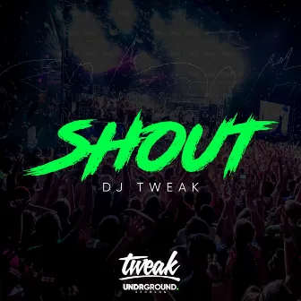 Shout by TWEAK