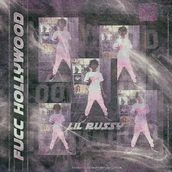 Fucc Hollywood by Lil Russy