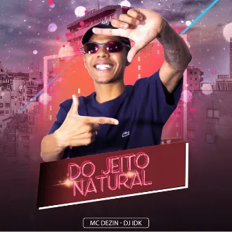 Jeito Natural by MC Dezin