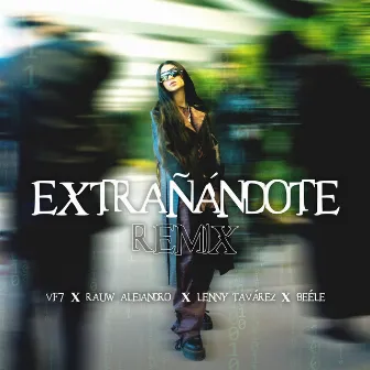 Extrañandote (Remix) by vf7