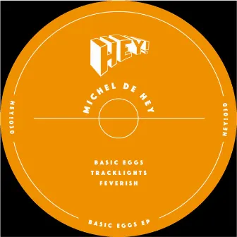 Basic Eggs EP by Michel De Hey