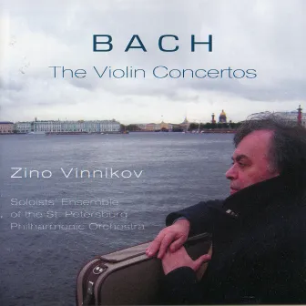 J.S. Bach: The Violin Concertos by Zino Vinnikov