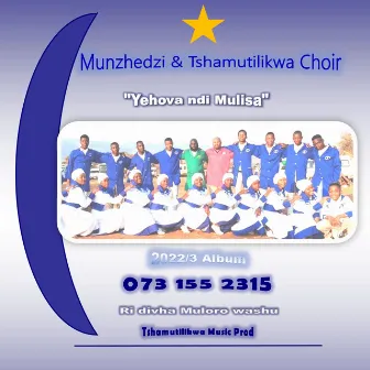 Yehova ndi Mulisa by Pastor Munzhedzi