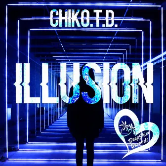 Illusion by Chiko.T.D.