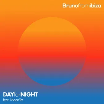 Day for Night by Bruno From Ibiza