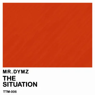 The Situation by Mr. Dymz