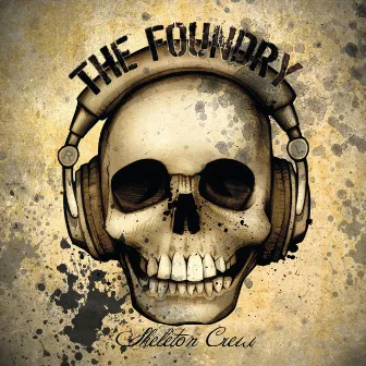 Skeleton Crew by The Foundry