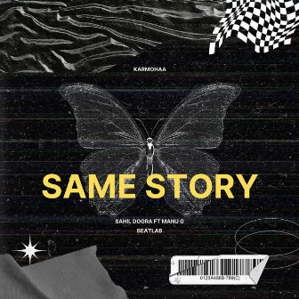 Same Story by Sahil Dogra