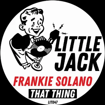 That Thing by Frankie Solano