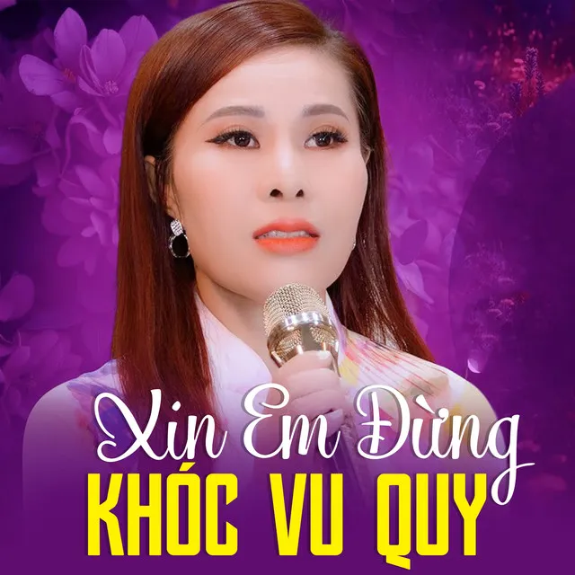 Xin Em Đừng Khóc Vu Quy