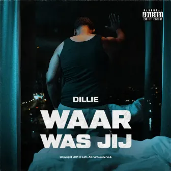 Waar Was Jij by Dillie