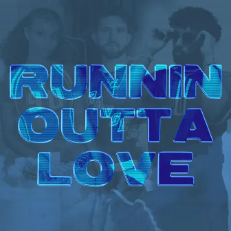 Runnin Outta Love by NYOMI