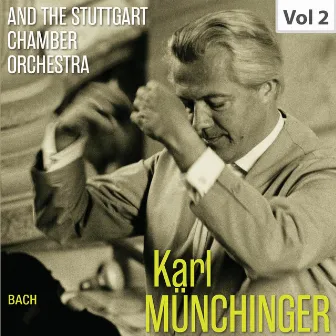 Karl Münchinger & The Stuttgart Chamber Orchestra, Vol. 2 by Karl Münchinger