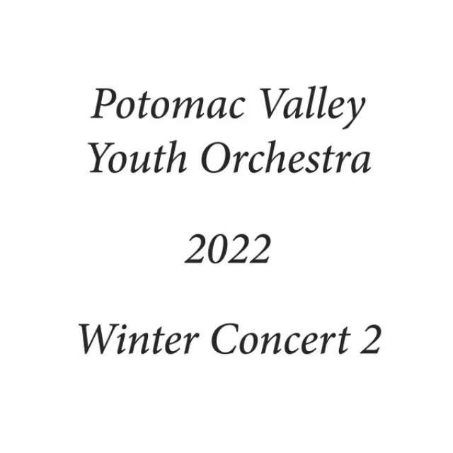 Potomac Valley Youth Orchestra 2022 Winter Concert 2 (Live)