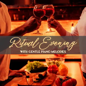 Ritual Evening with Gentle Piano Melodies by Relaxing Piano Music Oasis