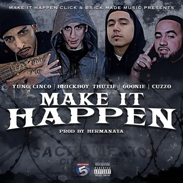 Make It Happen (feat. Brickboy Thutie, Goonie & Cuzzo)