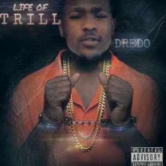 Life Of Trill by Dredo