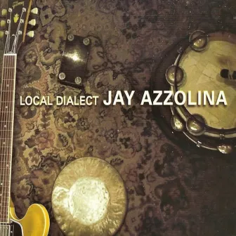 Local Dialect by Jay Azzolina