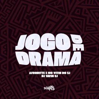 Jogo de Drama by Mc Vitin Do Sj