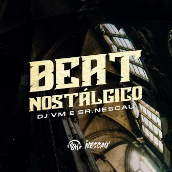 BEAT NOSTÁLGICO by Dj Vm