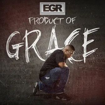 Product of Grace by EGR