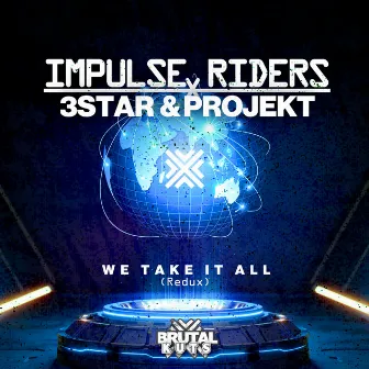 We Take It All by Impulse Riders