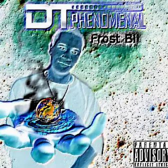 Frost Bit by D.T. Phenomenal