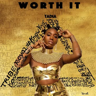 Worth It by Tadia