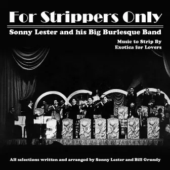 For Strippers Only by Sonny Lester and His Big Burlesque Band