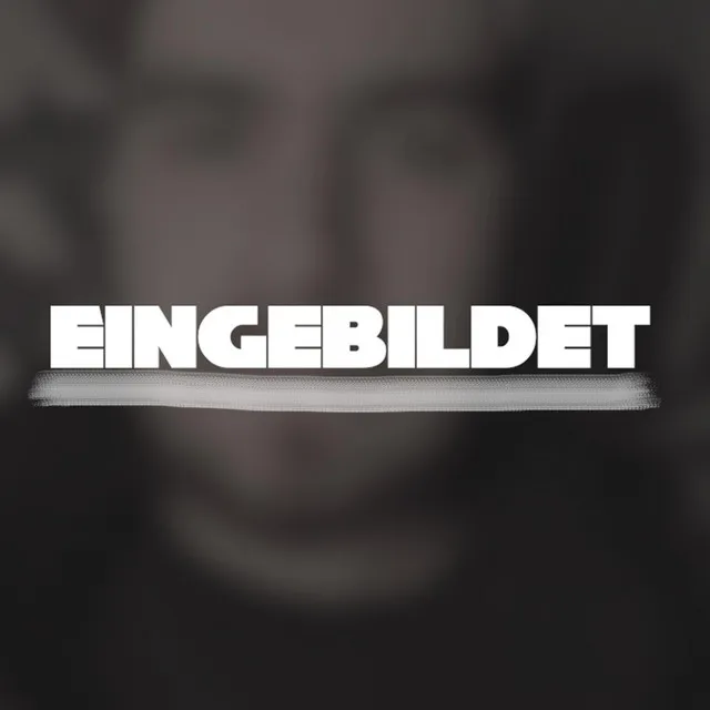 Eingebildet