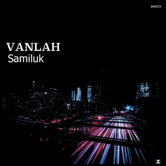 Samiluk by VanLah