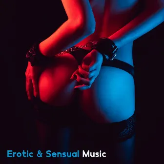 Erotic & Sensual Music: Seductive Ambience For International Sex Day (Heartbeats Synchronization, Sexy Night) by Spiritual Ecstasy