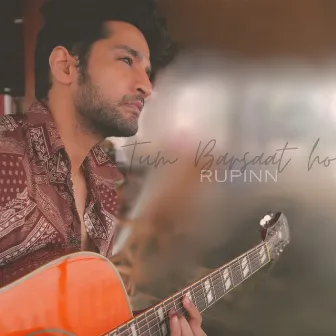 Tum Barsaat Ho by Rupinn