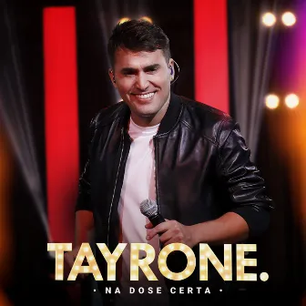 Na Dose Certa (Ao Vivo) by Tayrone