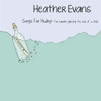 Songs for Healing by Heather Evans