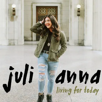 Living for Today by Julianna