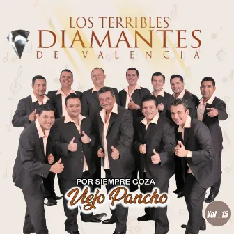 Por Siempre Goza Viejo Pancho, Vol. 15 by Los Terribles Diamantes de Valencia