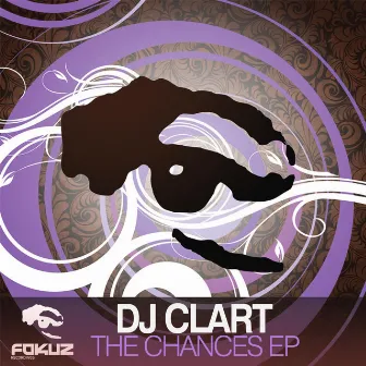 Chances EP by DJ Clart