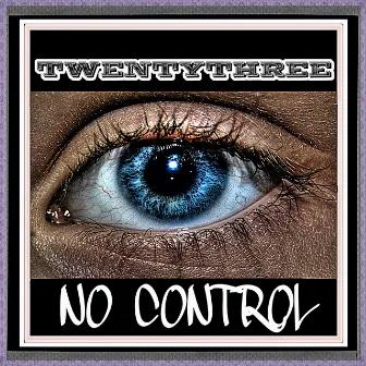 No Control by Twenty Three