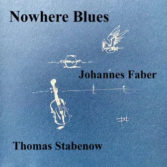 Nowhere Blues by Johannes Faber