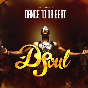 Dance to Da Beat by D-Soul