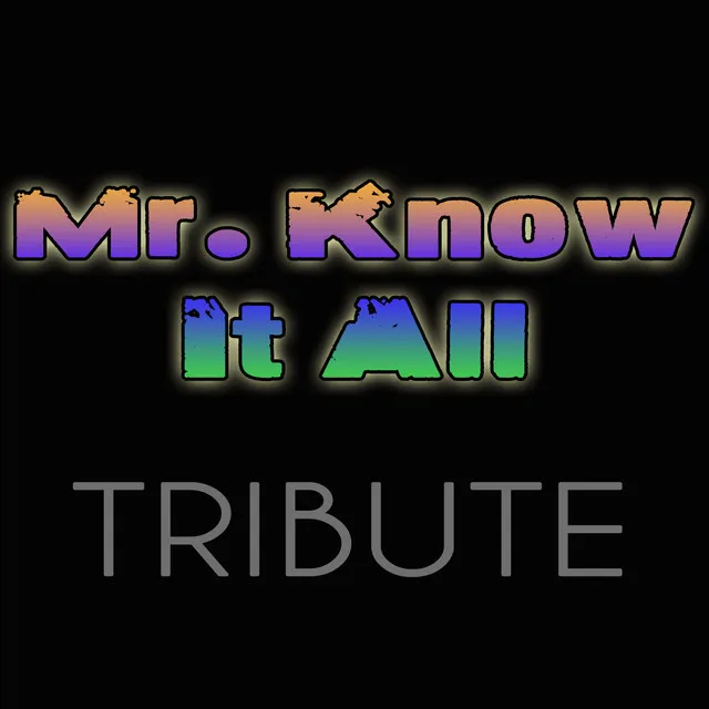 Mr. Know It All