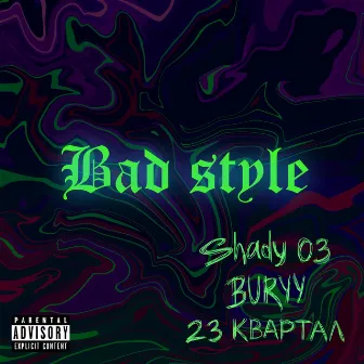 Bad Style by BURYY