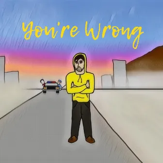 You're Wrong by Bahsi