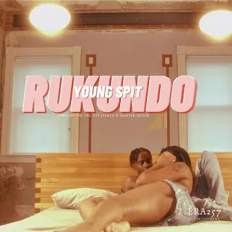 Rukundo by Young Spit