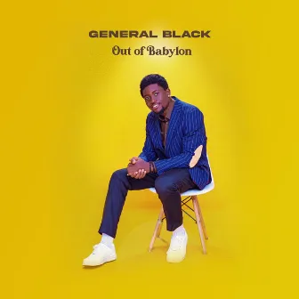 Out of Babylon by General Black