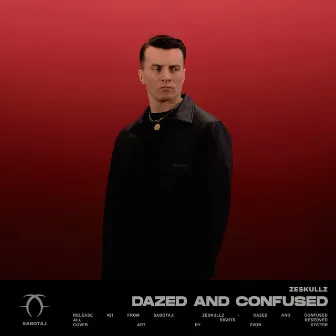 Dazed And Confused by ZESKULLZ