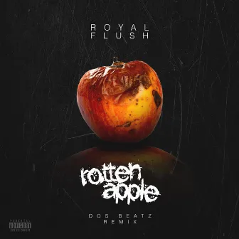 Rotten Apple Remix by Royal Flush